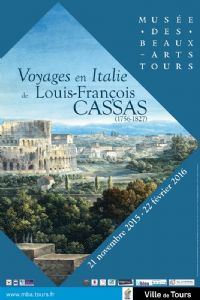 Voyages en Italie de Louis-François Cassas. Du 21 novembre 2015 au 22 février 2016 à Tours. Indre-et-loire. 